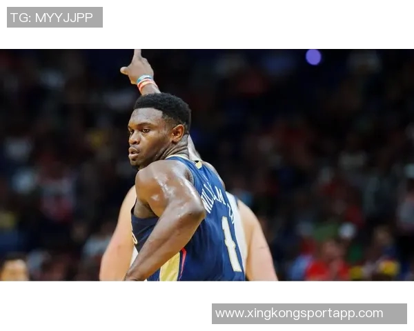 锡安表现出色10投7中高效砍下22分4篮板2助攻3抢断展现全能实力